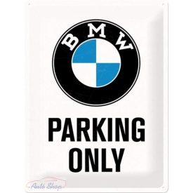   BMW Nostalgic BMW PARKING ONLY FÉMPLAKÁT FÉM KÉPESLAP TÁBLA 20X30CM   BMW szerelmeseinek, Autórajóngóknak