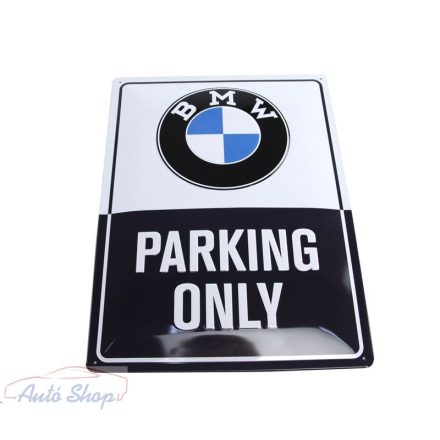 BMW PARKING ONLY TÁBLA