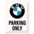 BMW Nostalgic BMW PARKING ONLY FÉMPLAKÁT FÉM KÉPESLAP TÁBLA 10X14CM